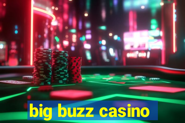 big buzz casino